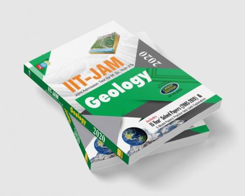 IIT-JAM Joint Admission Test for M.Sc. from IITs Geology 15 Year’s Solved Papers (2005-2019) and 5 Model Papers/Practice Sets (With Explanation) 2020