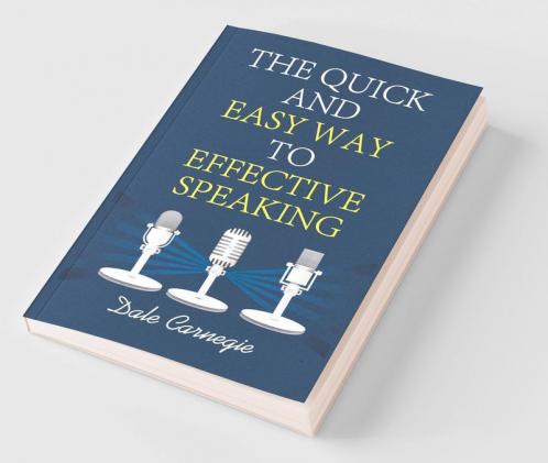 The Quick and Easy Way to Effective Speaking