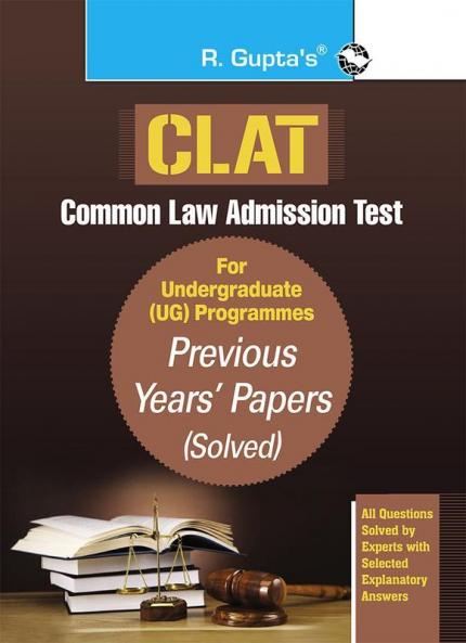 CLAT: Common Law Admission Test (For UG Programmes) Previous Years' Papers (Solved)