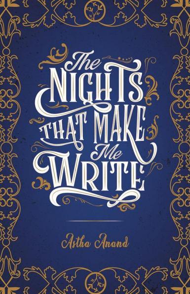 The Nights That Make Me Write