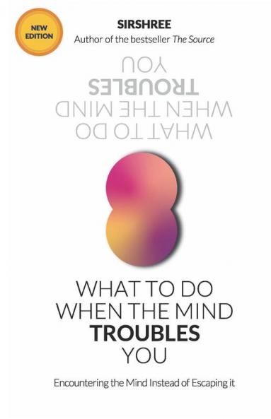 What To Do When The Mind Troubles You
