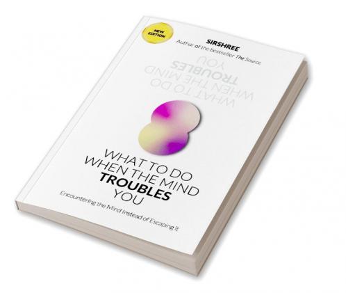 What To Do When The Mind Troubles You