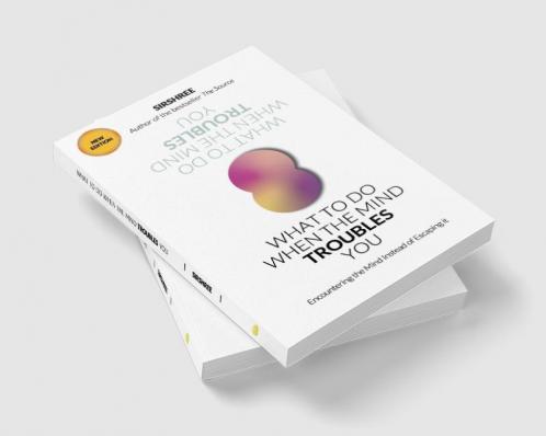 What To Do When The Mind Troubles You