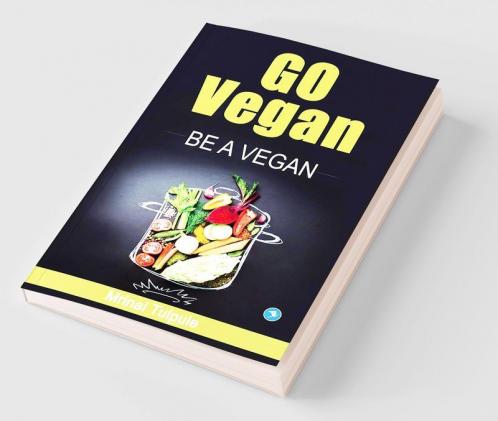 Go Vegan - Be A Vegan