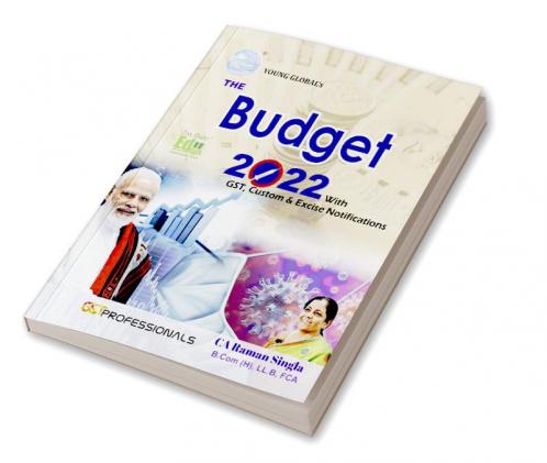 The Budget 2022-2023 with GST Custom & Excise Notifications