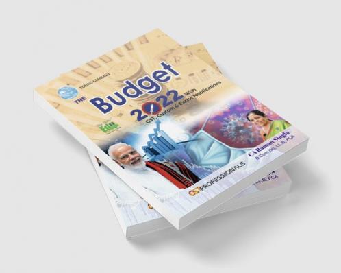The Budget 2022-2023 with GST Custom & Excise Notifications