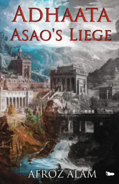 ADHAATA ASAO'S LIEGE