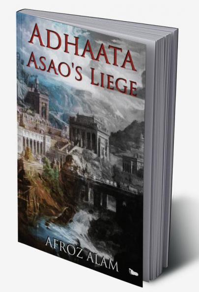 ADHAATA ASAO'S LIEGE