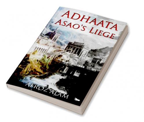 ADHAATA ASAO'S LIEGE