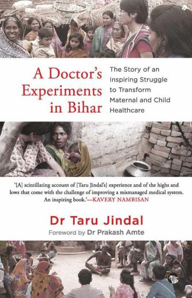A Doctors Experiments in Bihar