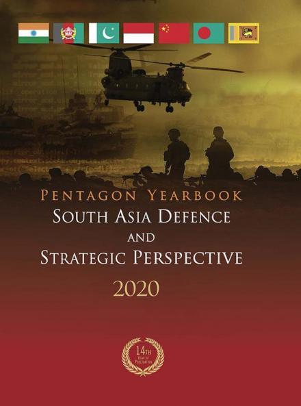 Pentagon Yearbook 2020: South Asia Defence and Strategic Perspective