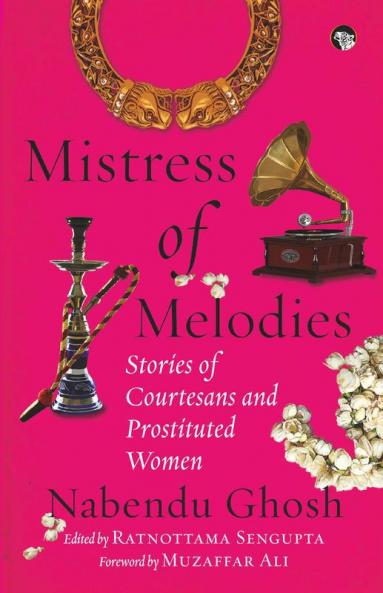 MISTRESS OF MELODIES STORIES OF COURTESANS AND PROSTITUTED W