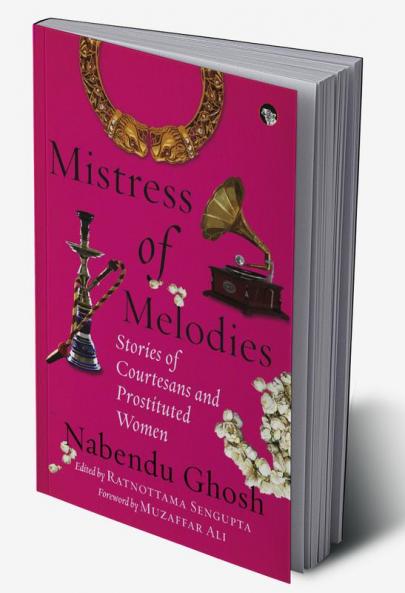 MISTRESS OF MELODIES STORIES OF COURTESANS AND PROSTITUTED W