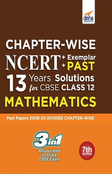 Chapter-wise NCERT + Exemplar + PAST 13 Years Solutions for CBSE Class 12 Mathematics 7th Edition