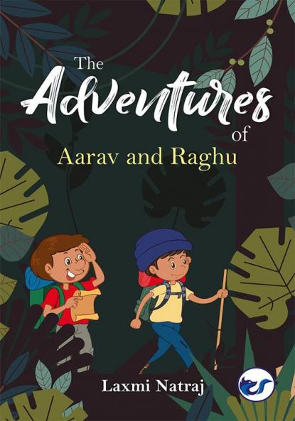 The Advantures of Aarav and Raghu