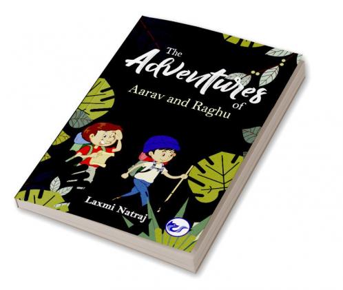 The Advantures of Aarav and Raghu