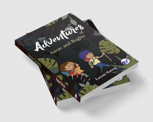 The Advantures of Aarav and Raghu