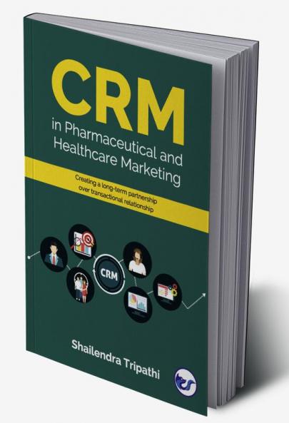 CRM in Pharmaceutical and Healthcare Marketing