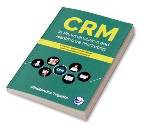 CRM in Pharmaceutical and Healthcare Marketing