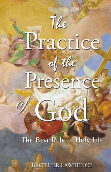 The Practice Of The Presence Of God