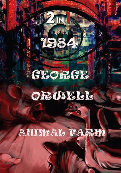 1984 And Animal Farm