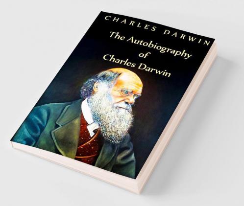 Autobiography Of Charles Darwin