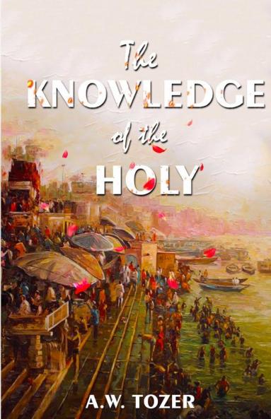 The Knowledge Of The Holy