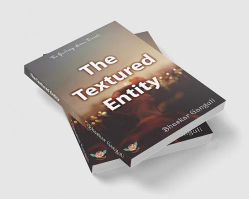 THE TEXTURED ENTITY