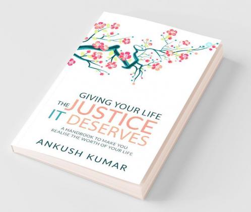 Giving Your Life The Justice It Deserves