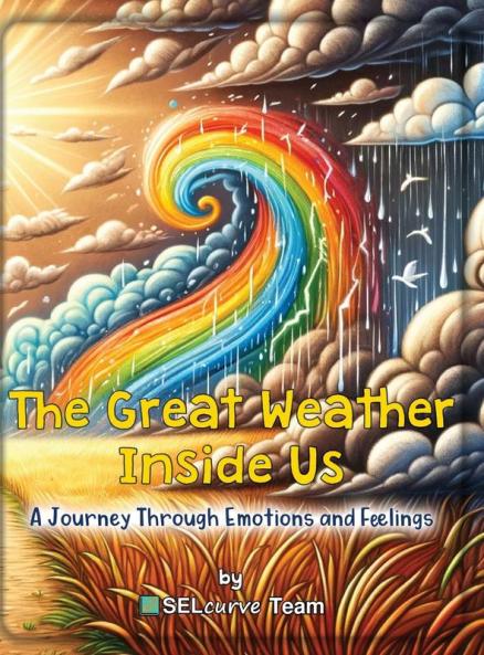 The Great Weather Inside Us - A Journey Through Emotions and Feelings