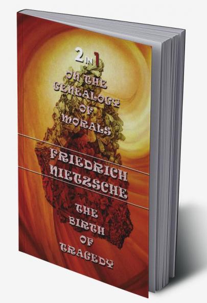 On The Genealogy Of Morals & The Birth Of Tragedy (2In1)