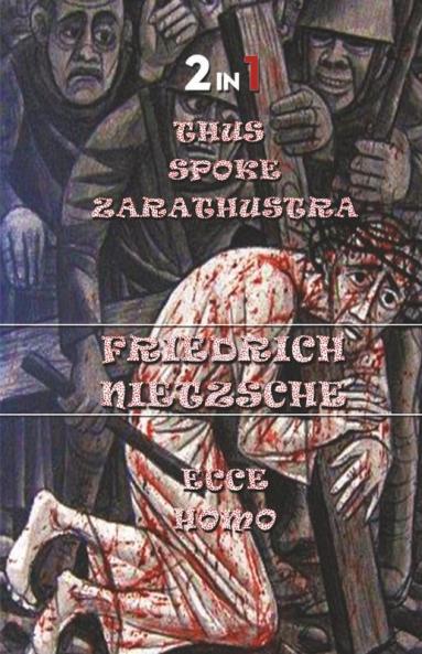Thus Spoke Zarathustra & Ecce Homo (2In1)