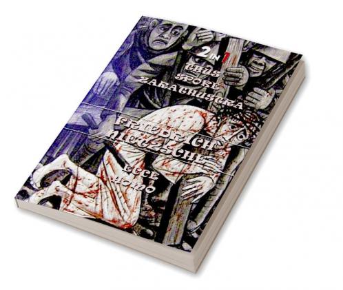 Thus Spoke Zarathustra & Ecce Homo (2In1)