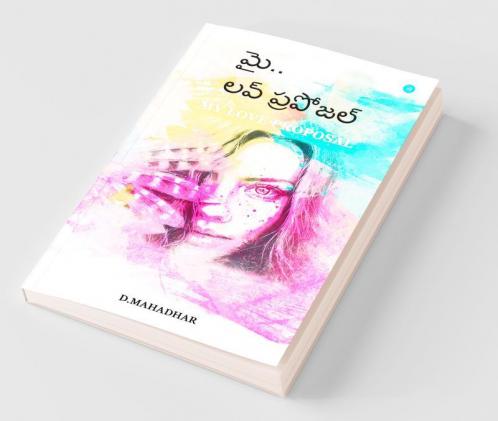 My Love Proposal ( À°®À±ˆ À°²À°µà± À°ªà±À°° À°ªà±‹À°Œà°²À± )