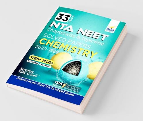 33 Years NEET Chapterwise & Topicwise Solved Papers CHEMISTRY (2020 - 1988) 15th Edition