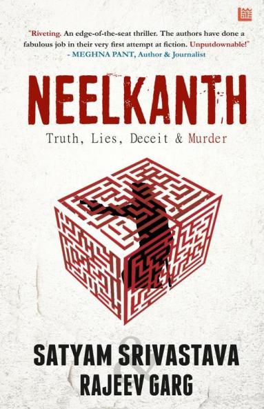 Neelkanth: Truth Lies Deceit & Murder