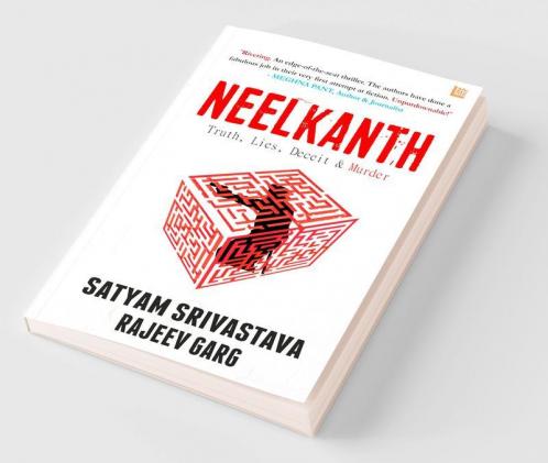 Neelkanth: Truth Lies Deceit & Murder