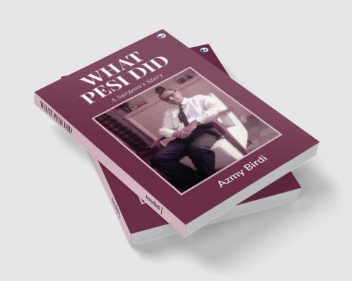 What Pesi Did : A Surgeon's Story