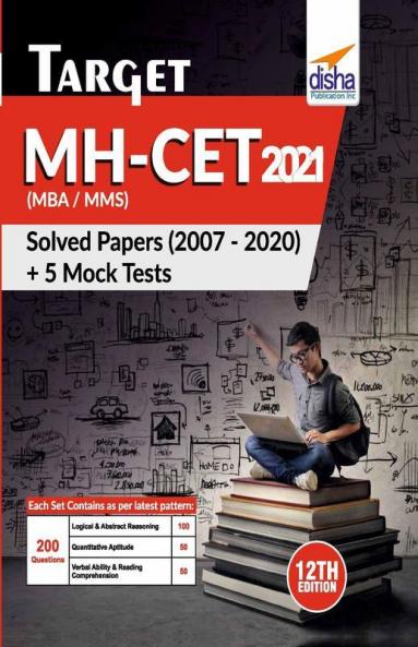 TARGET MH-CET (MBA / MMS) 2021 - Solved Papers (2007 - 2020) + 5 Mock Tests 12th Edition