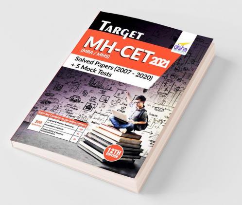 TARGET MH-CET (MBA / MMS) 2021 - Solved Papers (2007 - 2020) + 5 Mock Tests 12th Edition