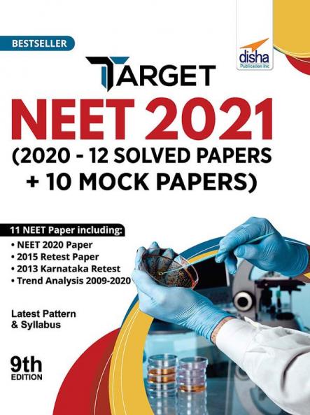 Target NEET 2021 (2020 - 12 Solved Papers + 10 Mock Papers) 9th Edition