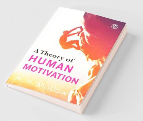 A Theory Of Human Motivation