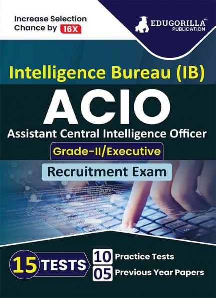 IB ACIO Grade II/Executive Exam 2023 (English Edition) - 10 PracticeTests and 5 Previous Year Papers (1500 Solved Objective Questions with Free Access to Online Tests