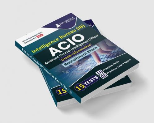 IB ACIO Grade II/Executive Exam 2023 (English Edition) - 10 PracticeTests and 5 Previous Year Papers (1500 Solved Objective Questions with Free Access to Online Tests