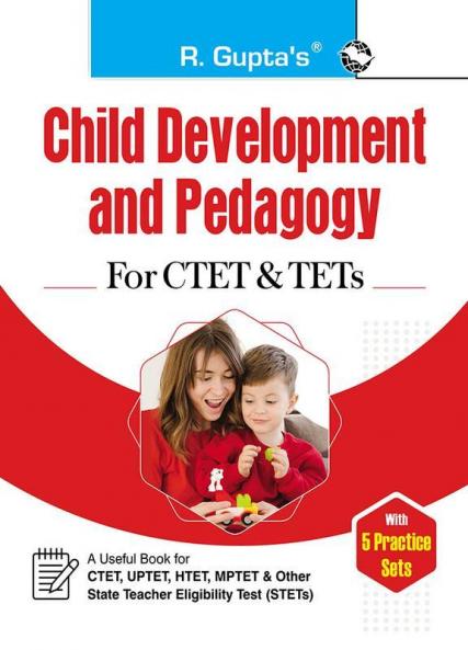Child Development and Pedagogy for CTET & TETs (With 5 Practice Sets)