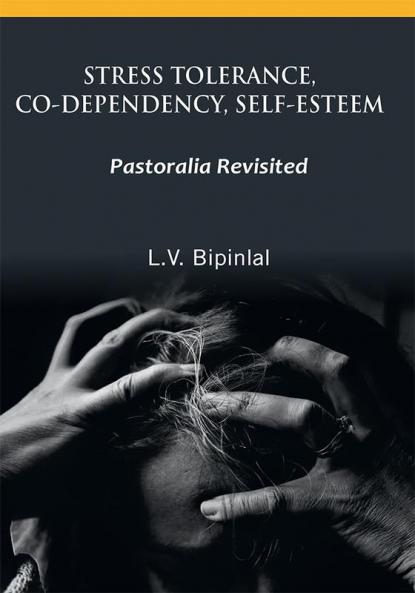 Stress Tolerance Co-Dependency Self-Esteem: Pastoralia Revisited