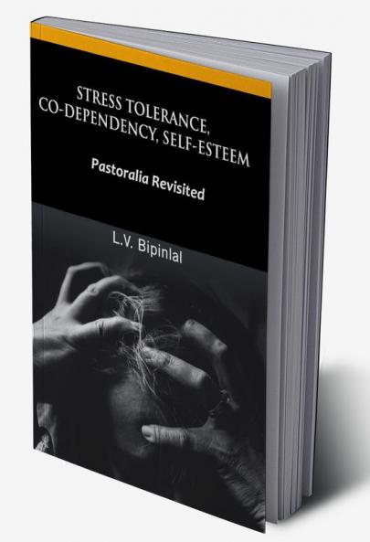 Stress Tolerance Co-Dependency Self-Esteem: Pastoralia Revisited