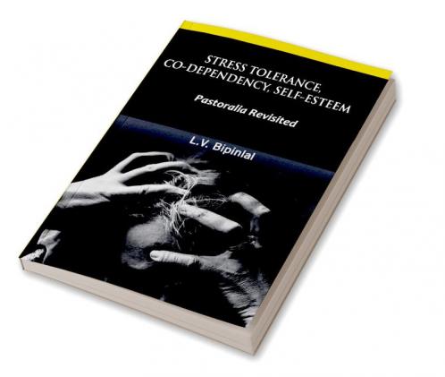 Stress Tolerance Co-Dependency Self-Esteem: Pastoralia Revisited