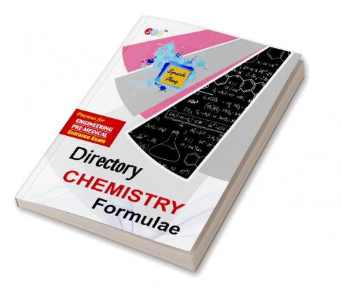 DIRECTORY’–“CHEMISTRY FORMULAE”:— PRECIOUS FOR ENGINEERING AND PRE-MEDICAL ENTRANCE EXAM