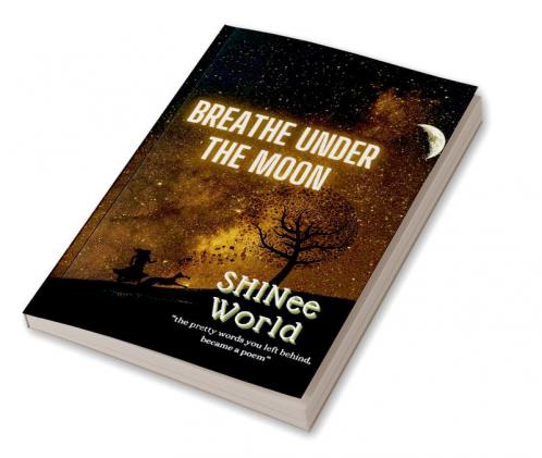 Breathe Under  The  Moon